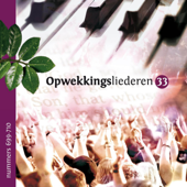 Opwekkingsliederen 33 (699-710) - Stichting Opwekking