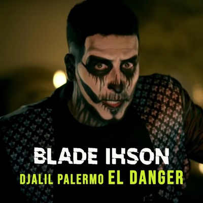 Blade Ihson - Djali Palermo El Danger