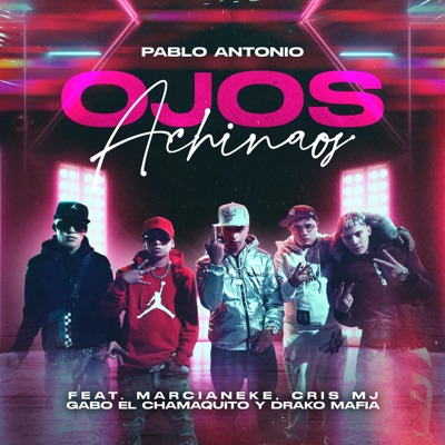 Ojos achinaos (feat. Marcianeke, Cris Mj, Gabo El Chamaquito & Drako Mafia) - Single