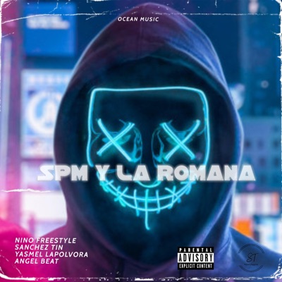 Spm y La Romana (feat. Niño Freestyle, Yasmel La Polvora & Ángel Beat) - Single