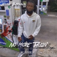 No More Talkin - Single - Young Dashawn