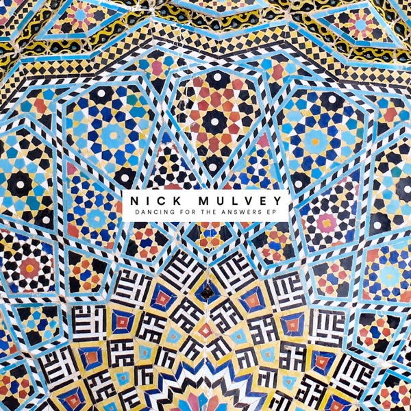 Dancing For the Answers - EP - Nick Mulvey