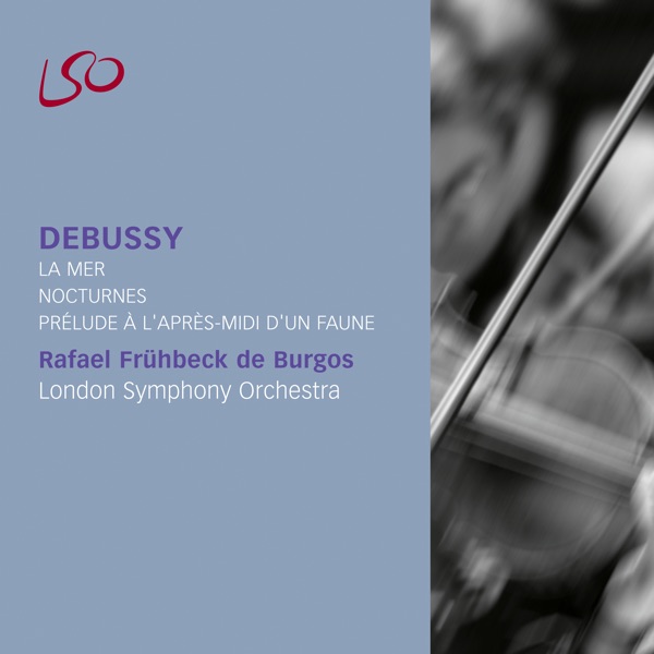 Debussy: La Mer, Nocturnes & Prélude à l'après-midi d'un Faune