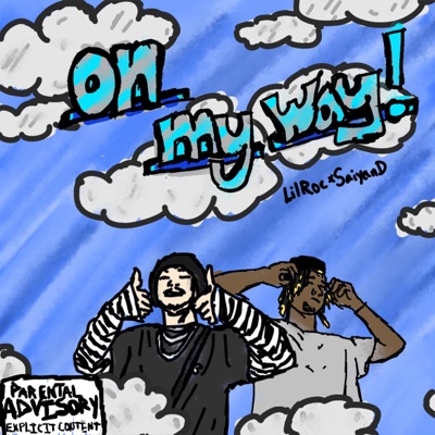 on my way! (feat. Saiyan D) - Single