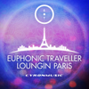 Loungin' Paris - Euphonic Traveller