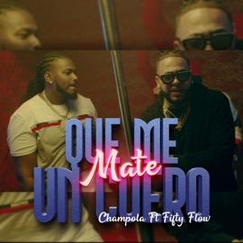Que me mate un Cuero (feat. Champola) FiftyFlow
