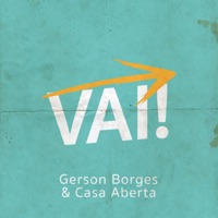 Vai! - Single - Gerson Borges & Casa Aberta