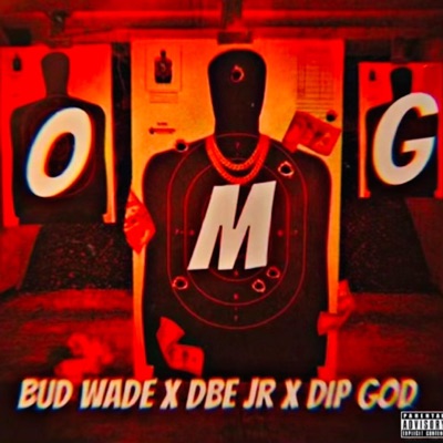 O.M.G (Deal or Ball) (feat. Bud Wade & Dip God) - Single