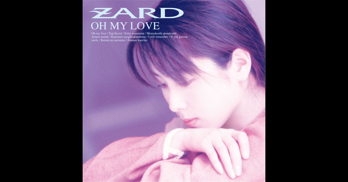 OH MY LOVE - ZARDのアルバム - Apple Music