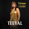 Teeyal - Viviane Chidid
