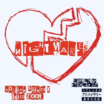 Nightmares (feat. Adrian Kiing & Big Zoot) - Single