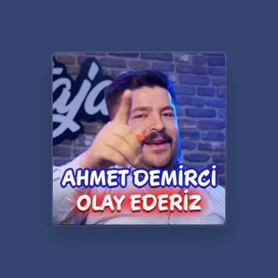 Listen to Ahmet Demirci, watch music videos, read bio, see tour dates & more!