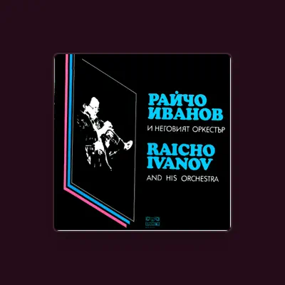 Listen to Райчо Иванов, watch music videos, read bio, see tour dates & more!