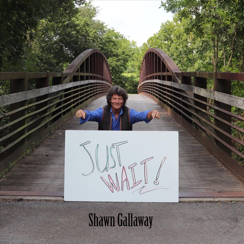 Just Wait Shawn Gallaway Song Lyrics, Music Videos & Concerts