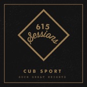 Cub Sport - Such Great Heights (615 Sessions)