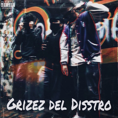 Grizez del Disstro (feat. Socret Uno & Desco) - Single