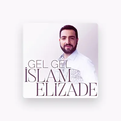 Listen to İslam Elizade, watch music videos, read bio, see tour dates & more!