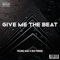 Give Me The Beat (feat. Big Pardo) - Young Sad lyrics