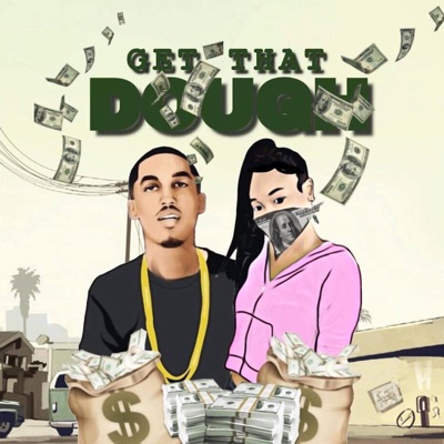 Get That Dough (feat. Mike Sherm) - Single