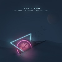 Tempo Bom - Single - KT Gomez, Mc Maha & Dudu Pacceli