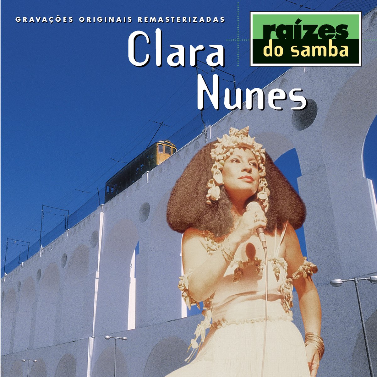 Raizes do Samba: Clara Nunes – Album par Clara Nunes – Apple Music