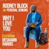 Why I Love You (feat. Deshawn Harris) - Single