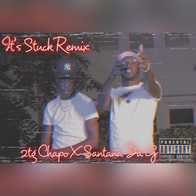 It's Stuck (Remix) (feat. Santana Da G) - Single