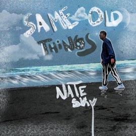 Same Old Things Nate Sky