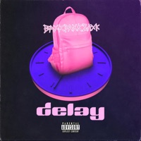 Delay - Single - Baxkpaxkzaxk