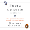 Fuera de serie - Malcolm Gladwell