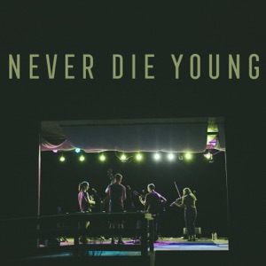 Never Die Young - Single