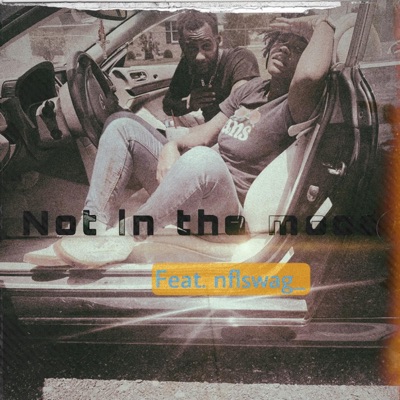 Not In the Mood (feat. Swagtherapper_) - Single