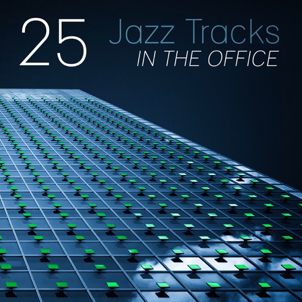 25 Jazz Tracks in the Office