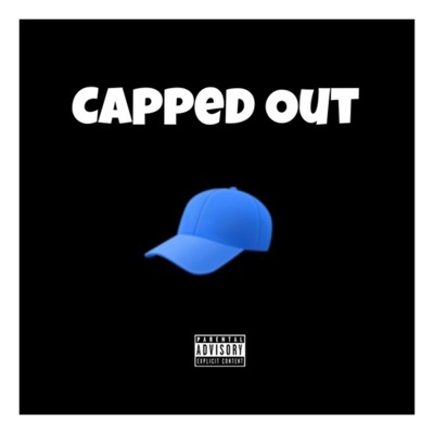 Capped Out (feat. Louie ATM) - Single
