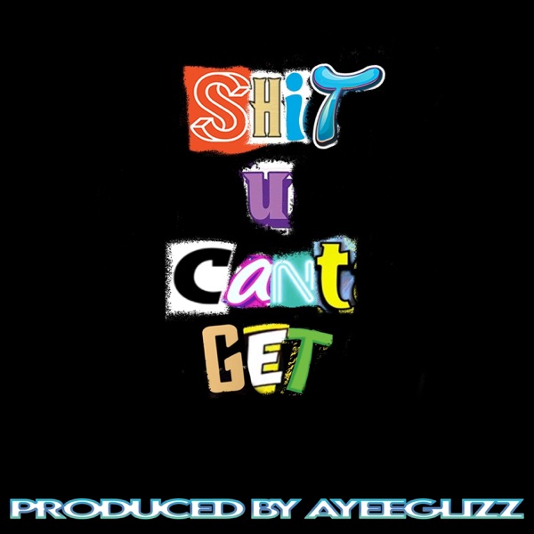 Shit U Can't Get