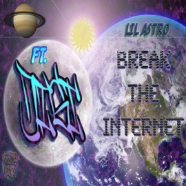 Break the Internet (feat. Digi) Lil Astro