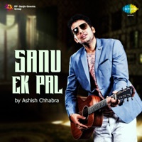Sanu Ek Pal - Single - Ashish Chhabra
