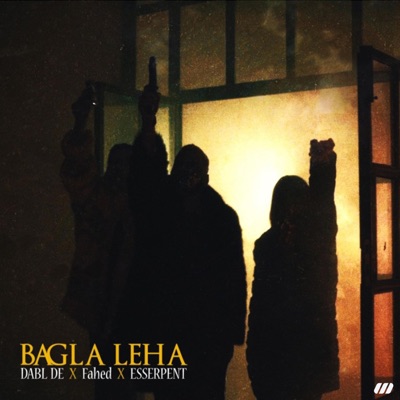 Bagla Leha (feat. Esserpent & Fahed) - Single