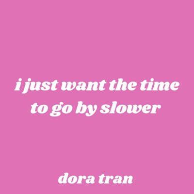I Just Want the Time To Go By Slower - Single