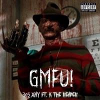GMFU! (feat. K the REAPER) - Single - 305 XAY