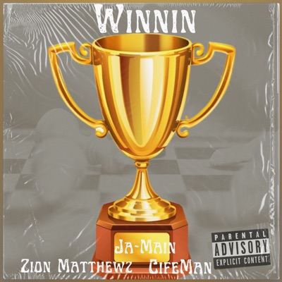 Winnin (feat. CifeMan & Zion Matthewz) - Single