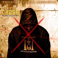 Triple Cross - Single - The Main Attraction