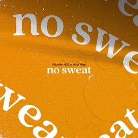 no sweat (feat. MOG Trey) Pastor AD3