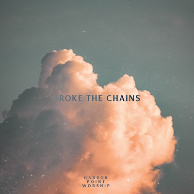 Broke the Chains (feat. Aaron Flores) - Single