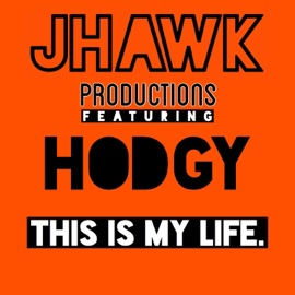 This Is My Life (feat. Hodgy) Jhawk Productions