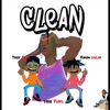 Clean (feat. Troy King, Rahim Khilar) - Single