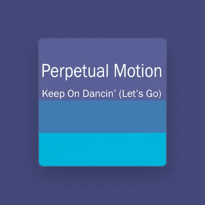 Listen to Perpetual Motion, watch music videos, read bio, see tour dates & more!