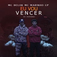 Eu Vou Vencer - Single - DJ Esparki, MC Delok & MC Marinho CP