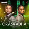 Vivek - Mervin - Orasaadha (Madras Gig)
