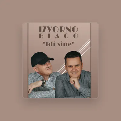 Listen to IZVORNO BLAGO, watch music videos, read bio, see tour dates & more!